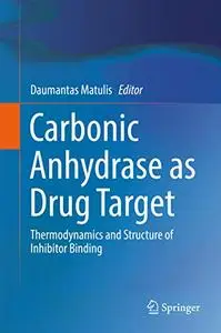 Carbonic Anhydrase as Drug Target: Thermodynamics and Structure of Inhibitor Binding (Repost)