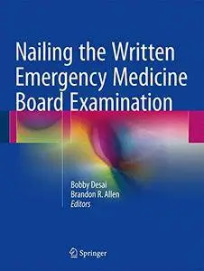 Nailing the Written Emergency Medicine Board Examination