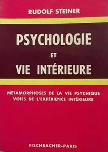 Rudolf Steiner, "Psychologie et vie intérieure"