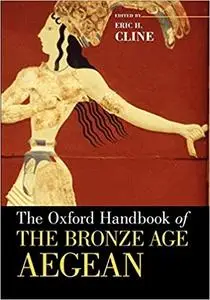 The Oxford Handbook of the Bronze Age Aegean