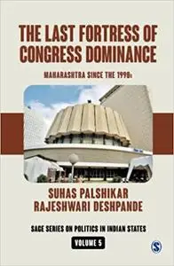 The Last Fortress of Congress Dominance: Maharashtra Since the 1990s