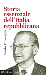 Storia essenziale dell'Italia repubblicana - Guido Formigoni