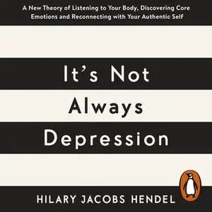 «It's Not Always Depression» by Hilary Jacobs Hendel