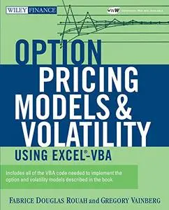 Option Pricing Models and Volatility Using Excel®‐VBA