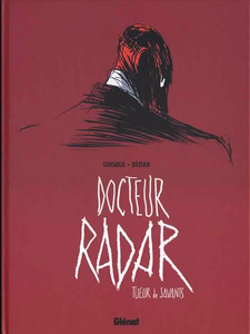 Docteur Radar - Tome 01 - Tueur de savants
