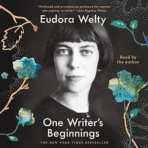 One Writer's Beginnings [Audiobook]