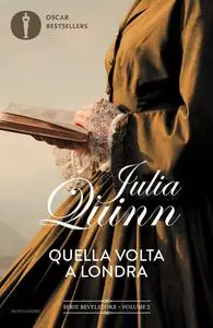 Julia Quinn - Bevelstoke Vol. 2. Quella volta a Londra