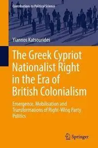 The Greek Cypriot Nationalist Right in the Era of British Colonialism (repost)