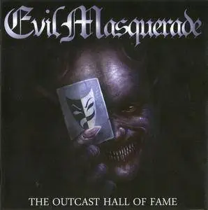 Evil Masquerade - The Outcast Hall Of Fame (2016)