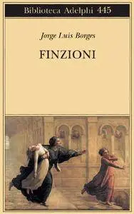 Jorge Luis Borges - Finzioni