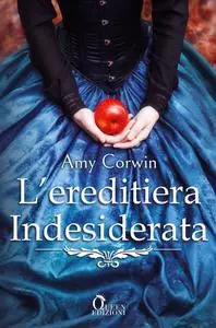 Amy Corwin - L'ereditiera indesiderata