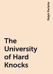 «The University of Hard Knocks» by Ralph Parlette