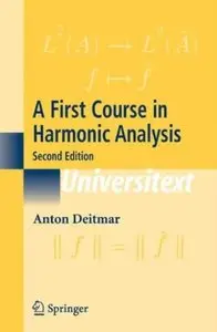 A First Course in Harmonic Analysis (2nd edition)