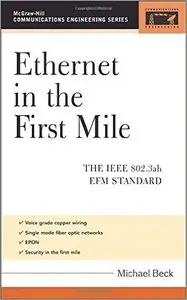 Ethernet in the First Mile: The IEEE 802.3ah EFM Standard (Repost)