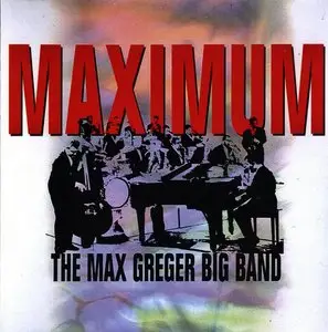 The Max Greger Big Band - Maximum (1965) {1999 Polydor Remaster}