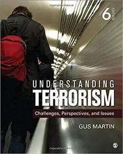 Understanding Terrorism: Challenges, Perspectives, and Issues, 6th Edition