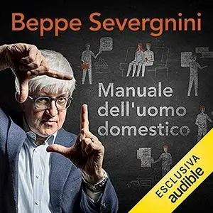 «Manuale dell'uomo domestico» by Beppe Severgnini