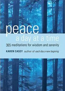 «Peace a Day at a Time» by Karen Casey