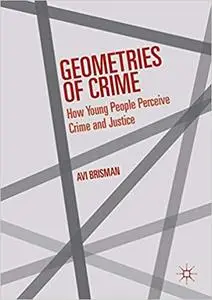 Geometries of Crime: How Young People Perceive Crime and Justice (Repost)