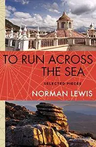 To Run Across the Sea: Selected Pieces