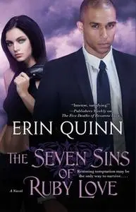 «The Seven Sins of Ruby Love» by Erin Quinn