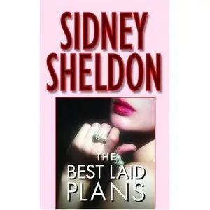 The Best Laid Plans : A Novel By Sidney Sheldon