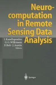 Neurocomputation in Remote Sensing Data Analysis: Proceedings of Concerted Action COMPARES (Connectionist Methods for Pre-Proce