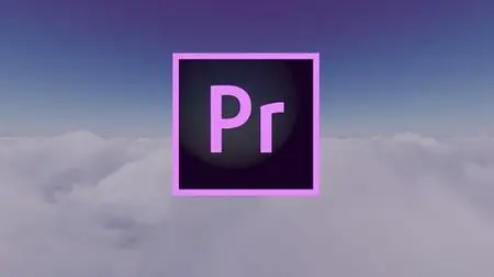 Video Editing with Adobe Premiere Pro CC 2019 for Beginners