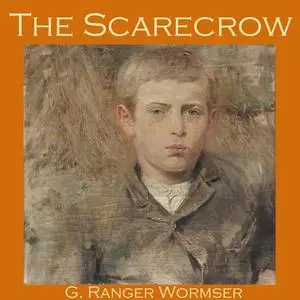 «The Scarecrow» by G. Ranger Wormser