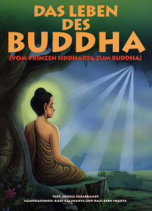 Das Leben des Buddha - Vom Prinzen Siddharta zum Buddha