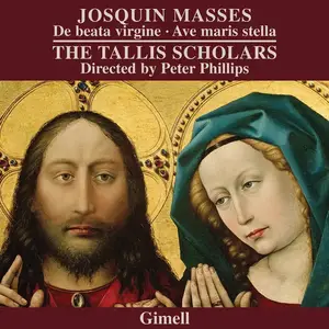 Peter Phillips, The Tallis Scholars - Josquin Masses: De beata virgine, Ave maris stella (2011)