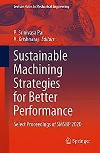 Sustainable Machining Strategies for Better Performance