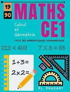 Maths Calcul et Géométrie CE1 1990: Cycle des apprentissages fondamentaux