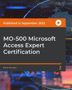 Packt - MO-500 Microsoft Access Expert Certification