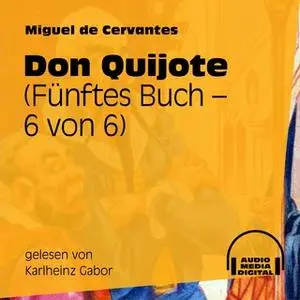 «Don Quijote - Fünftes Buch» by Miguel de Cervantes