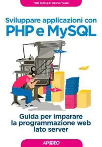 Tom Butler, Kevin Yank - Sviluppare applicazioni con PHP e MySQL