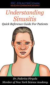 Understanding Sinusitis: Quick Reference Guide For Patients