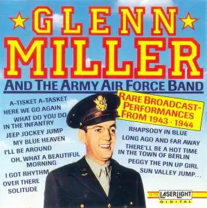 Glenn Miller and the Army Air Force Band - Rare Broadcast - Performances from 1943-1944 (1990)
