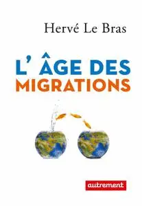 Hervé Le Bras, "L'âge des migrations"