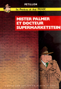 Jack Palmer - Tome 2 - Mister Palmer Et Le Dr Supermarketstein