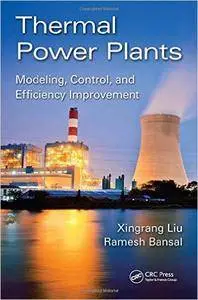 Thermal Power Plants: Modeling, Control, and Efficiency Improvement