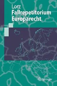 Fallrepetitorium Europarecht
