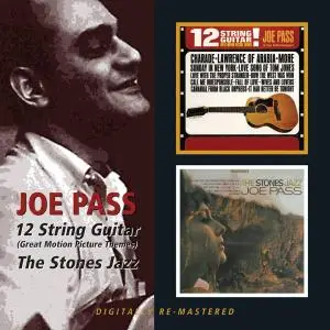 Joe Pass - 12 String Guitar (1964) & The Stones Jazz (1967) [Reissue 2009]