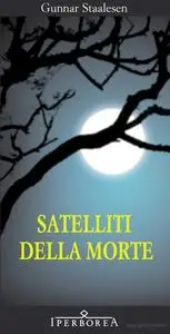 Satelliti della morte - Gunnar Staalesen