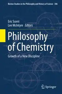 Philosophy of Chemistry: Growth of a New Discipline