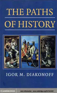 Igor M. Diakonoff, The Paths of History  (Repost) 