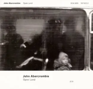 John Abercrombie - Open Land (1999) {ECM 1683}