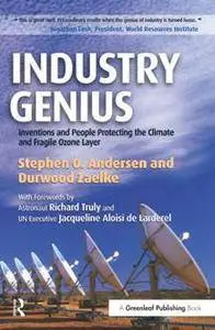 Industry Genius : Inventions and People Protecting the Climate and Fragile Ozone Layer