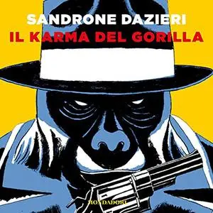 «Il karma del gorilla» by Sandrone Dazieri