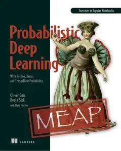 Probabilistic Deep Learning: With Python, Keras and TensorFlow Probability (MEAP)
